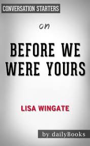 Dieses & viele weitere englische bücher versandkostenfrei bei thalia bestellen! Before We Were Yours By Lisa Wingate By Dailybooks Nook Book Ebook Barnes Noble