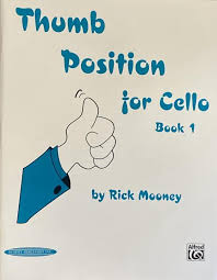 Thumb Position for Cello Book 1 by Rick Mooney