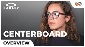 Oakley Centerboard Overview