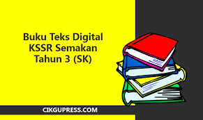 Buku Teks Digital Kssr Semakan Tahun 3 Sk
