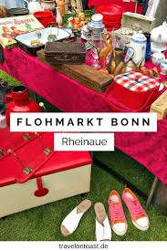 Flohmarkt Bonn Rheinaue Schonster Trodelmarkt In Nrw Travel On Toast Bonn Flohmarkt Flohmarkt Tipps