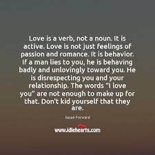 #love is a verb #love is action #love is continual #on love #love quotes #marisa donnelly #words by marisa donnelly. Love Is A Verb Not A Noun It Is Active Love Is Idlehearts