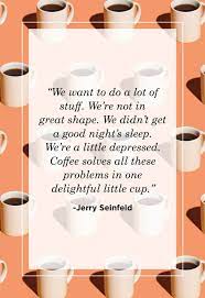 There stood a man of macedonia, and prayed him, saying, come over into macedonia, and help us. 42 Best Coffee Quotes Fun Morning Coffee Quotes
