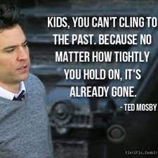 A flustered ted mosby advised the woman sitting next to him on the train platform to relax when she spied the pretty brunette. How I Met Your Mother Ted Quotes Quotesgram
