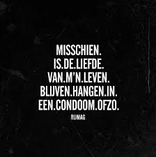 Liefde Van Mn Leven Rumag Grappige Citaten Grappige Teksten Teksten
