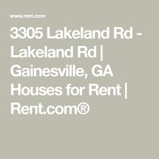 3305 Lakeland Rd Lakeland Rd Gainesville Ga Houses For Rent Rent Com Renting A House