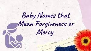 Maybe you would like to learn more about one of these? Baby Names That Mean Forgiveness Or Mercy 56 Unique Names