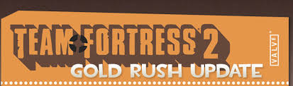Gold rush (or goldrush) is a payload map and the first payload map introduced to the game. Team Fortress 2 Gold Rush Update