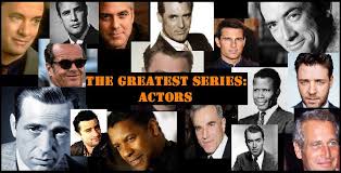 The Greatest Series The 10 Greatest Actors Of All Time Keith The Movies
