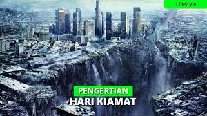 Perbedaan kiamat sugra dan kubra, berikut penjelasannya. Pengertian Hari Kiamat Dalil Dan Ayatnya Dalam Agama Islam