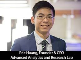 An Interview with Eric Huang, Advanced Analytics and Research Lab Founder  and CEO: 'Our Goal is to Democratize the Use of Analytics for Everyone'