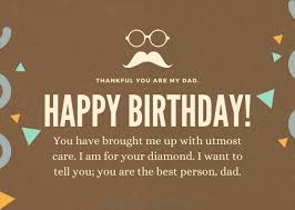 These days you have brought us immense joy, a happiness that we cannot even describe. Heart Touching Birthday Wishes For Father From Daughter Son