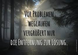 Ungeloste Probleme Nimmt Man Immer Mit Spruche Weisheiten Spruche Zitate