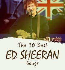 In honor of ed sheeran's new album, x, here's a list of things you might not know about the english pop singer. Best Top 10 Songs By Ed Sheeran Download Image Collection