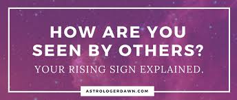 Your Rising Sign Explained Astrologer Dawn