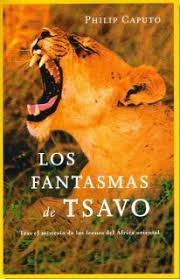 Que echan hoy y en los próximos días en la 2 en la guía tv de el mundo Fantasmas De Tsavo Tras El Misterio De Los Leones Del Africa Oriental Los By Caputo Philip Muy Bien Encuadernacion De Tapa Blanda 2003 Cazaylibros Com