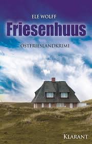 Friesenhuus Ostfrieslandkrimi Janneke Hoogestraat Ermittelt 1 Ebook Ele Wolff Amazon De Kindle Shop Friesland Krimi Bucher Krimi