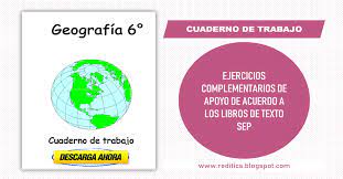 27 fichas de geografía para sexto grado. Cuaderno De Trabajo De Geografia Para Sexto Grado