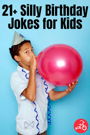 Here you'll find almost 200 funny jokes for kids to get your little ones laughing out loud. 51 Totally Goofy Birthday Jokes For Kids Funny Birthday Jokes Birthday Jokes Jokes For Kids
