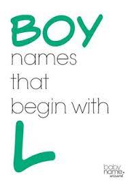 Boy Names Starting With L That Includes Meanings Origins Popularity Pronunciations Sibling Names And More Babyn Boy Names L Baby Names L Names For Boys