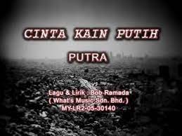 Sejak pada tu sampailah sekarang.aku dengar waktu siang je lagu cinta kain putih ni. Cinta Kain Putih Gitarakustik Com