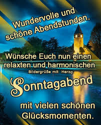 Einen schönen sonntag wünsche ich dir! á… Sonntagabend Bilder Sonntagabend Gb Pics Gbpicsonline