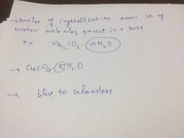 (as molecular mass of water is 18g) so, 5.55 moles = 5.55 * (6.023* 10²³) = 33.46* 10²³ molecules. 2 What Is Meant By Water Of Crystallization 7 How Many Molecules Of Water Are Present In Hydrated Copper Sulphate Write Its Formula What Colour Change Do You Observe When It Is Heated