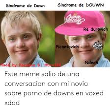 El síndrome de down es una condición en la que un niño nace con una copia extra de su cromosoma 21 y que afecta a su desarrollo. 25 Best Memes About Sindrome De Down Sindrome De Down Memes