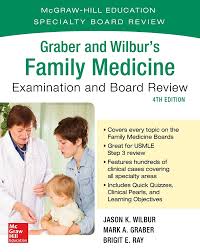 Graber and Wilbur's Family Medicine Examination and Board Review, Fourth  Edition eBook by Mark Graber