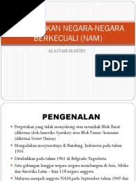 Istilah negara tentunya sudah tidak asing lagi di telinga kita karena istilah ini sering dijadikan sebagai bahan pembicaraan dalam kehidupan ini. Pergerakan Negara Negara Berkecuali Nam Pptx