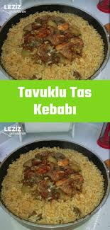 Tavuklu Tas Kebabi Leziz Yemeklerim Yemek Tarifi Leziz Yemek Yemek Kebap