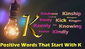 Initial k phrases and sentences. Positive Words That Start With K Positive Words Positivity Words