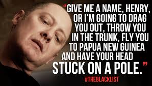 The Blacklist Red S Nothing If Not Descriptive The Blacklist Quotes The Blacklist James Spader