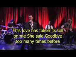Now take me by the tongue. Maroon 5 This Love Lyrics Youtube