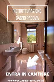 Ristrutturazione Bagno Padova Prima E Dopo I Lavori 2020 Ristrutturazione Appartamento Bagno Bagni Grandi