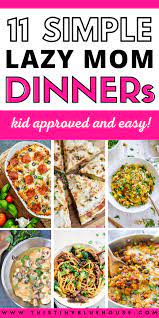 11 Popular Quick Lazy Weeknight Dinners You Need To Know About Easy Family Dinners Dinner Quick Family Meals
