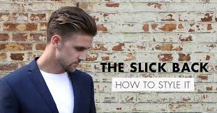 It is also one of those hairstyles which you need to blow dry properly to get the right outcome. How To Slick Back Hair The Ultimate Guide Slikhaar Tv Blog