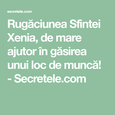 Rugăciunea Sfintei Xenia De Mare Ajutor In Găsirea Unui Loc De Muncă Secretele Com Math Math Equations Interesting Things