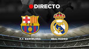 Fc Barcelona Real Madrid Partido De Futbol De Liga Resumen Y Resultado Del Clasico En Directo