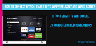 Jun 24, 2020 · dhcp (dynamic host configuration protocol) helps a tv and router work together. How To Connect Hitachi Smart Tv To Wifi Wirelessly And Wired Router A Savvy Web