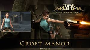 This is a collaborative walkthrough for tomb raider ii. Tomb Raider Anniversary Croft Manor Walkthrough Youtube