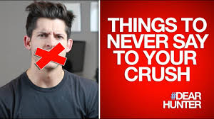 Life without the one i love is like a broken pencil, it is pointless. 5 Things To Never Say To Your Crush Dearhunter Youtube