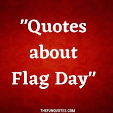 In the united states, flag day is always celebrated on the 14th of june. Top 30 Flag Day Quotes 2021 Inspirational Quotes Wishes Messages 30 Flag Day Quotes Quotes About Flag Day Thefunquotes