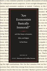 And, but, for, or, nor, so, yet. Are Economists Basically Immoral And Other Essays On Economics Ethics And Religion Online Library Of Liberty