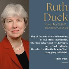 GIA mourns the passing of celebrated hymn text author Ruth Duck. We give  thanks and praise for her countless contributions to our sung prayer. An  ordained pastor and liturgical theologian, Duck held