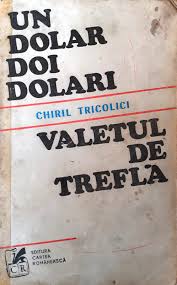 Dolar ne olur tahmin etmek için uzman analizleri verilmektedir. Chiril Tricolici Un Dolar Doi Dolari Valetul De Trefla Anticariatul Online