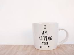 Maybe you would like to learn more about one of these? I Am Keeping You Coffee Mug Funny Valentine By Avonniestudio 21 95 Funny Valentines Gifts Diy Gifts For Boyfriend Boyfriend Anniversary Gifts