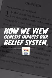 How We View Genesis Impacts Our Belief System The Gospel Starts With Creation Http Www Icr Org Article Gospel Starts With Creation Beliefs Bible Gospel