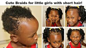 Your little princess definitely needs a cute and unforgettable hairstyle! Cute Braids For Little Girls With Very Short Hair No Tension No Roller Curls Youtube