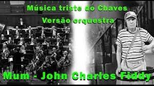 Ela pode ser encontrada nos episódios: Chords For Musica Triste Do Chaves Versao Orquestra Mum John Charles Fiddy